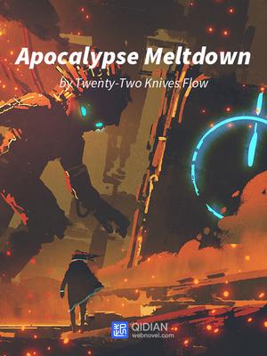 Apocalypse Meltdown