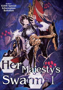 WN กลยุทธ์พิชิตต่างโลกขององค์ราชินี (Her Majesty’s Swarm)